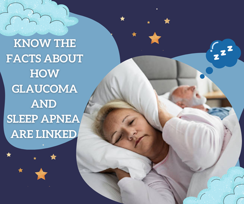 know the facts about how glaucoma and sleep apnea are linked